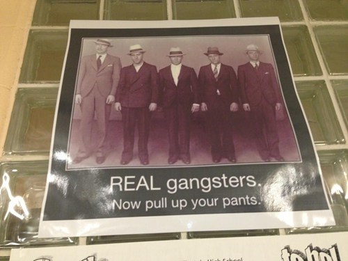 sign,saggy pants,gangstas