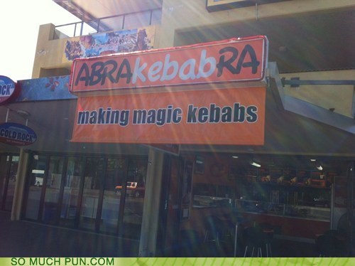 restaurant sign kebabs puns funny abracadabra - 7470302976