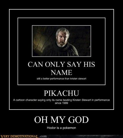 hodor,Pokémon,Game of Thrones,funny