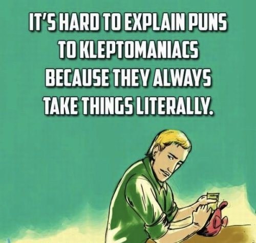 puns kleptomaniacs literally