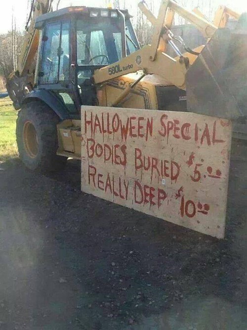 construction equipment,halloween,monday thru friday,sign