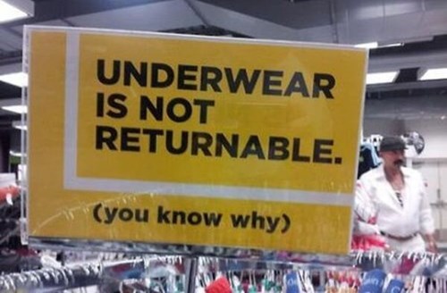 monday thru friday,sign,retail,return,underwear