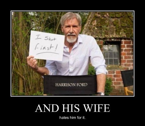 star wars wife funny Harrison Ford - 8392975360