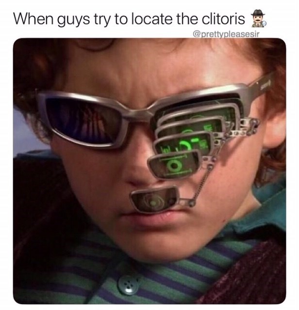 eyewear-when-guys-try-to-locate-the-clitoris-prettypleasesir