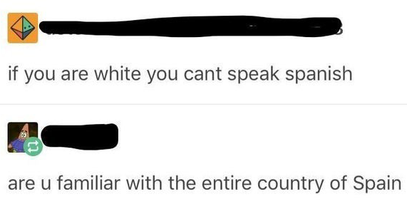 Funny moments of facepalm, cringe | if are white cant speak spanish are u familiar with entire country Spain