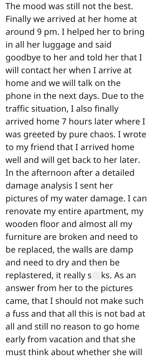 Font - The mood was still not the best. Finally we arrived at her home at around 9 pm. I helped her to bring in all her luggage and said goodbye to her and told her that I will contact her when I arrive at home and we will talk on the phone in the next days. Due to the traffic situation, I also finally arrived home 7 hours later where I was greeted by pure chaos. I wrote to my friend that I arrived home well and will get back to her later. In the afternoon after a detailed damage analysis I sent
