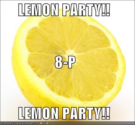 LEMON PARTY!! 8-P LEMON PARTY!!