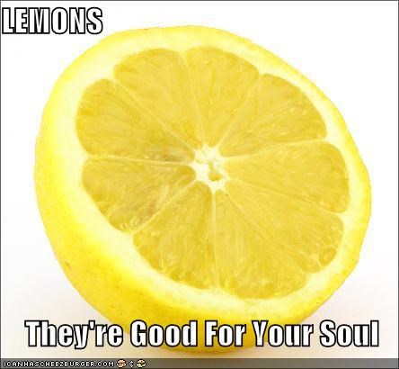 LEMONS  They're Good For Your Soul