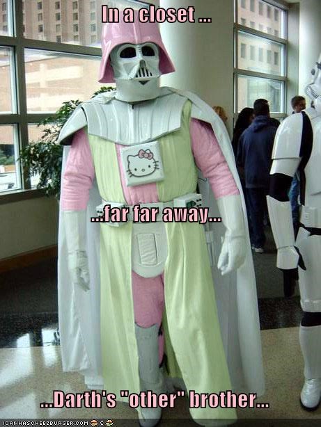 In a closet ... ...far far away... ...Darth's "other" brother...