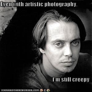Even with artistic photography,  I'm still creepy