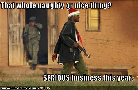 That whole naughty or nice thing?  SERIOUS business this year.