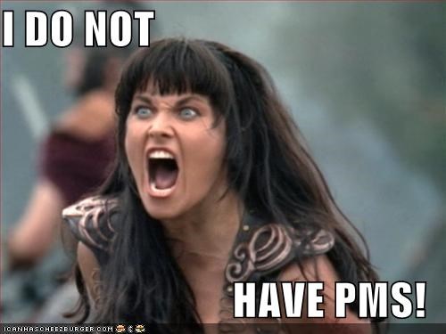 I DO NOT  HAVE PMS!