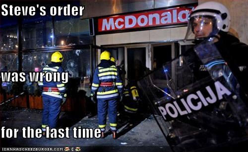 Steve's order was wrong for the last time