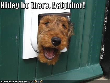 Hidey ho there, Neighbor!