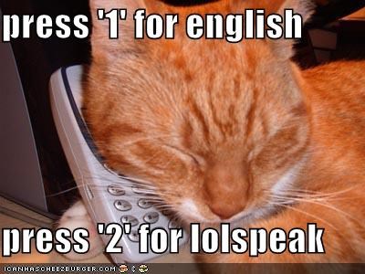 press '1' for english  press '2' for lolspeak
