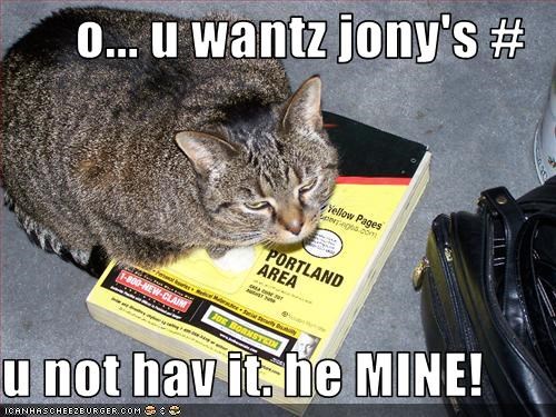 o... u wantz jony's #  u not hav it. he MINE!