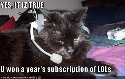 YES, IT IZ TRUE  U won a year's subscription of LOLs
