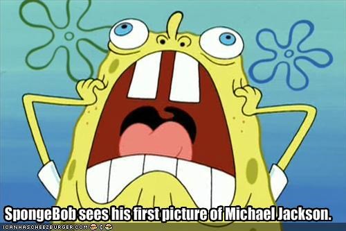 SpongeBob sees his first picture of Michael Jackson.