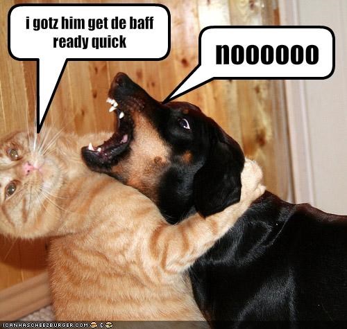 i gotz him get de baff ready quick