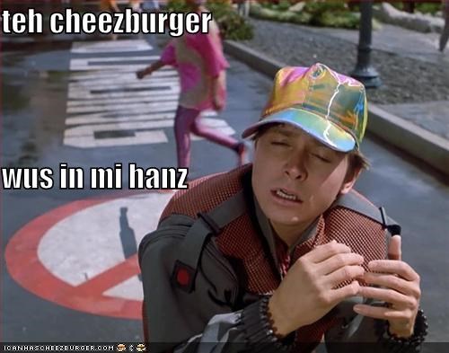 teh cheezburger  wus in mi hanz