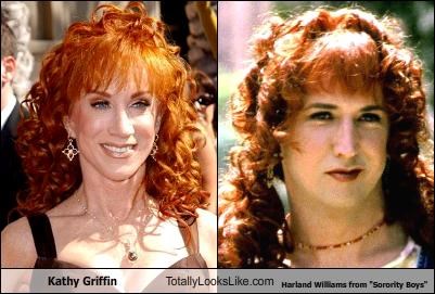 Kathy Griffin Totally Looks Like 
Harland Williams from "Sorority Boys"