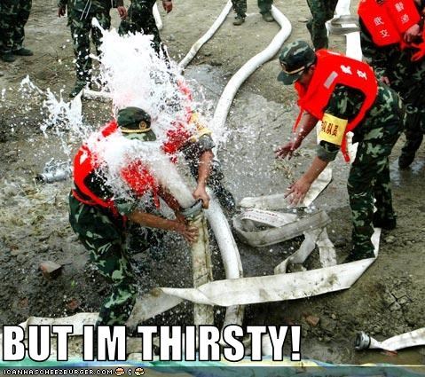 BUT IM THIRSTY!