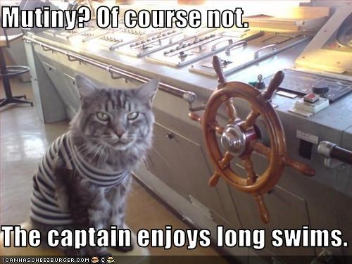 Mutiny? Of course not.  The captain enjoys long swims.