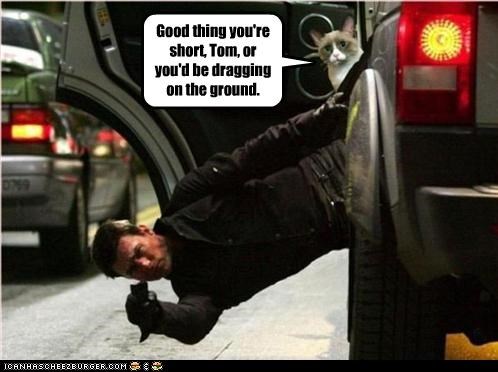Good thing you're short, Tom, or you'd be dragging on the ground.