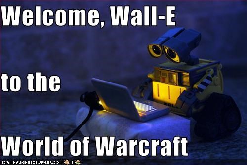 Welcome, Wall-E to the World of Warcraft