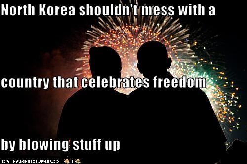 North Korea shouldn't mess with a country that celebrates freedom by blowing stuff up