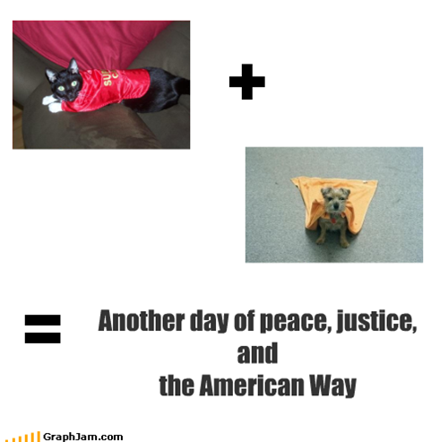 Another day of peace, justice, and
the American Way