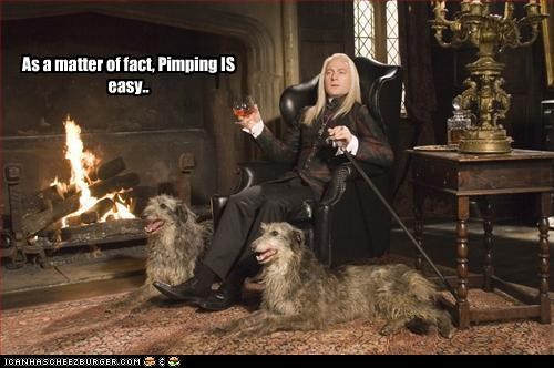 As a matter of fact, Pimping IS easy..