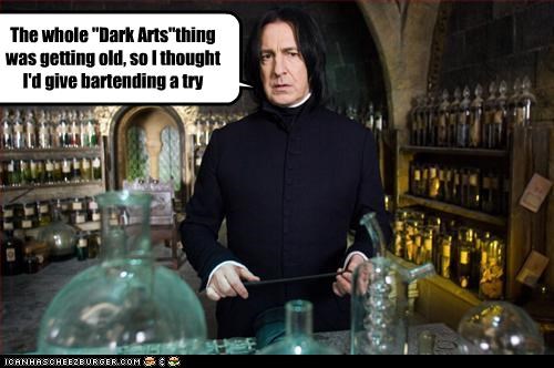 The whole "Dark Arts"thing was getting old, so I thought I'd give bartending a try