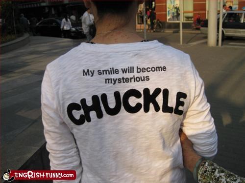 my smile will become mysterious CHUCKLE