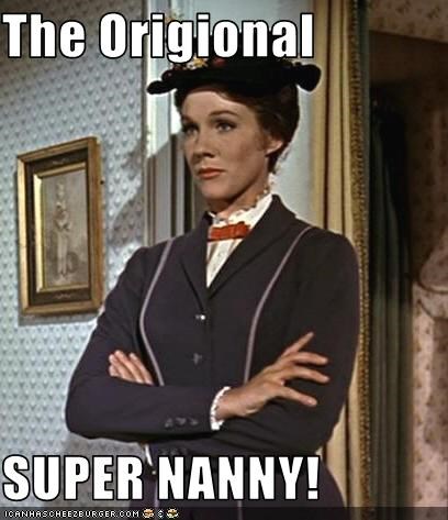 The Origional  SUPER NANNY!