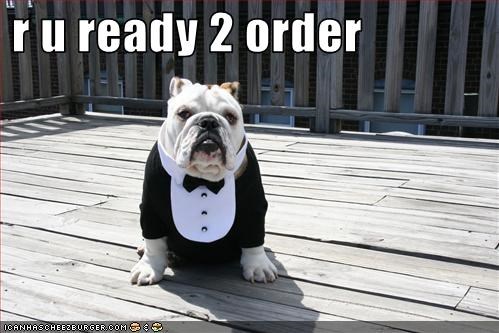 r u ready 2 order
