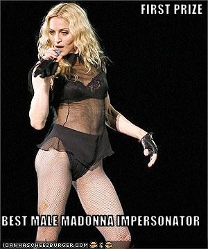 FIRST PRIZE  BEST MALE MADONNA IMPERSONATOR