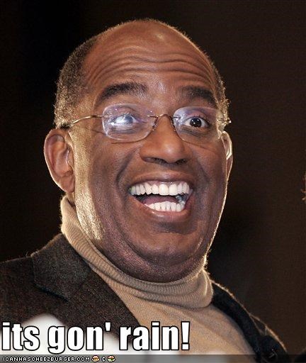 its gon' rain!