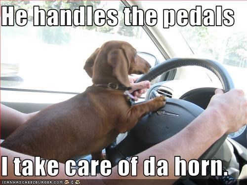 He handles the pedals  I take care of da horn.