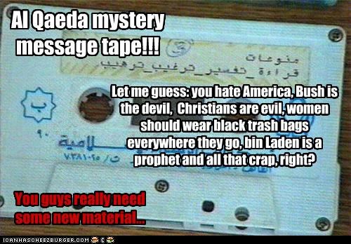 Al Qaeda mystery message tape!!!