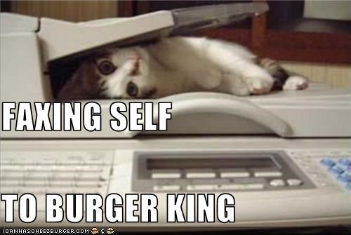 FAXING SELF  TO BURGER KING