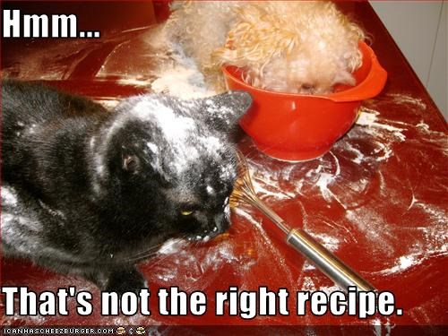 Hmm...  That's not the right recipe.
