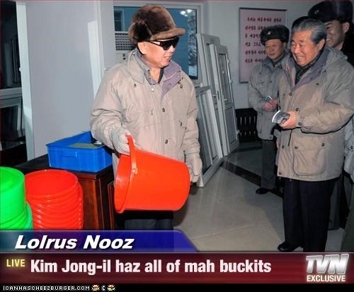 Lolrus Nooz - Kim Jong-il haz all of mah buckits