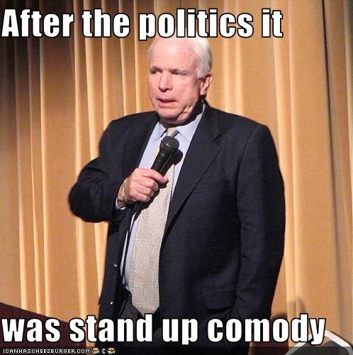 After the politics it  was stand up comody