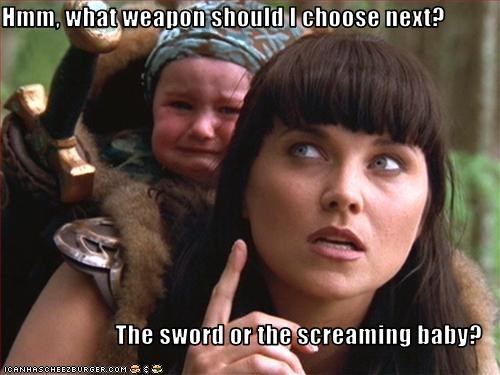 Hmm, what weapon should I choose next?  The sword or the screaming baby?