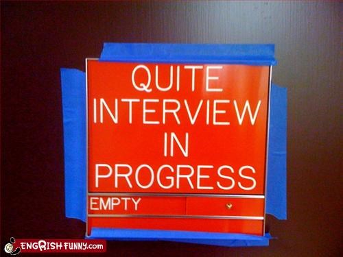 That must be "quite" an interview.
