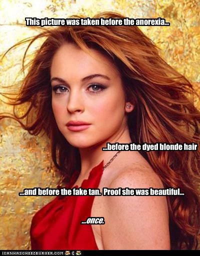 This picture was taken before the anorexia...