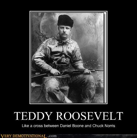 TEDDY ROOSEVELT