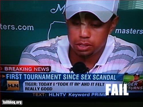 Tiger Woods Fail