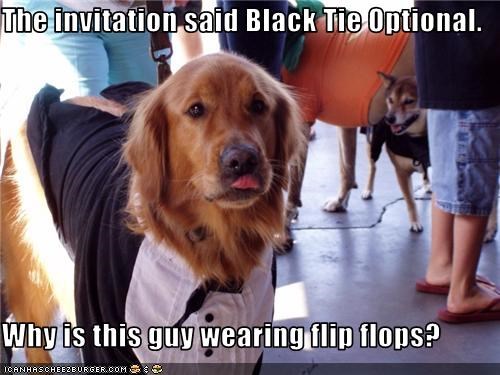 The invitation said Black Tie Optional.  Why is this guy wearing flip flops?